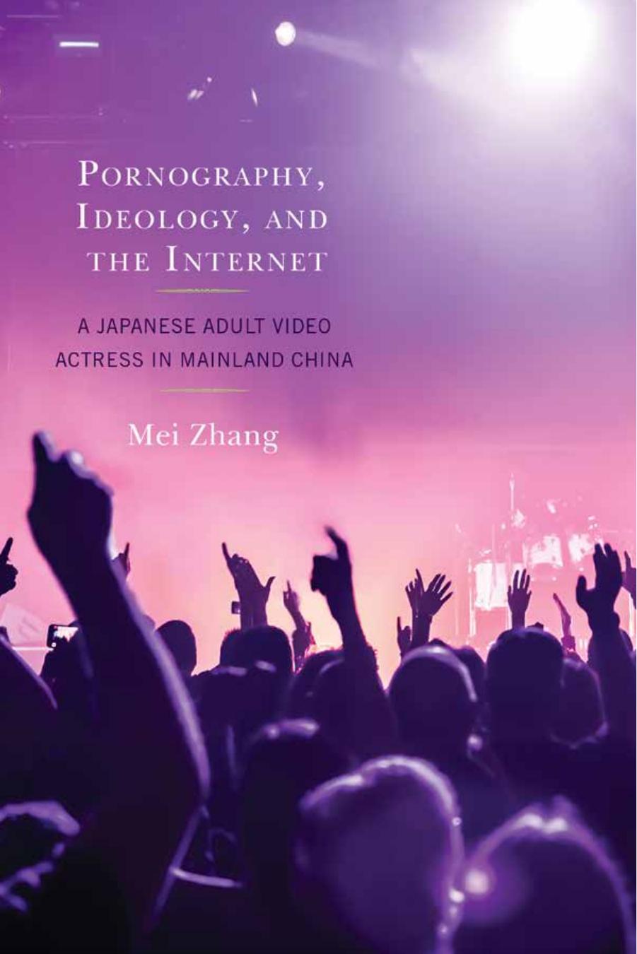 Pornography, Ideology, and the Internet by Zhang Mei