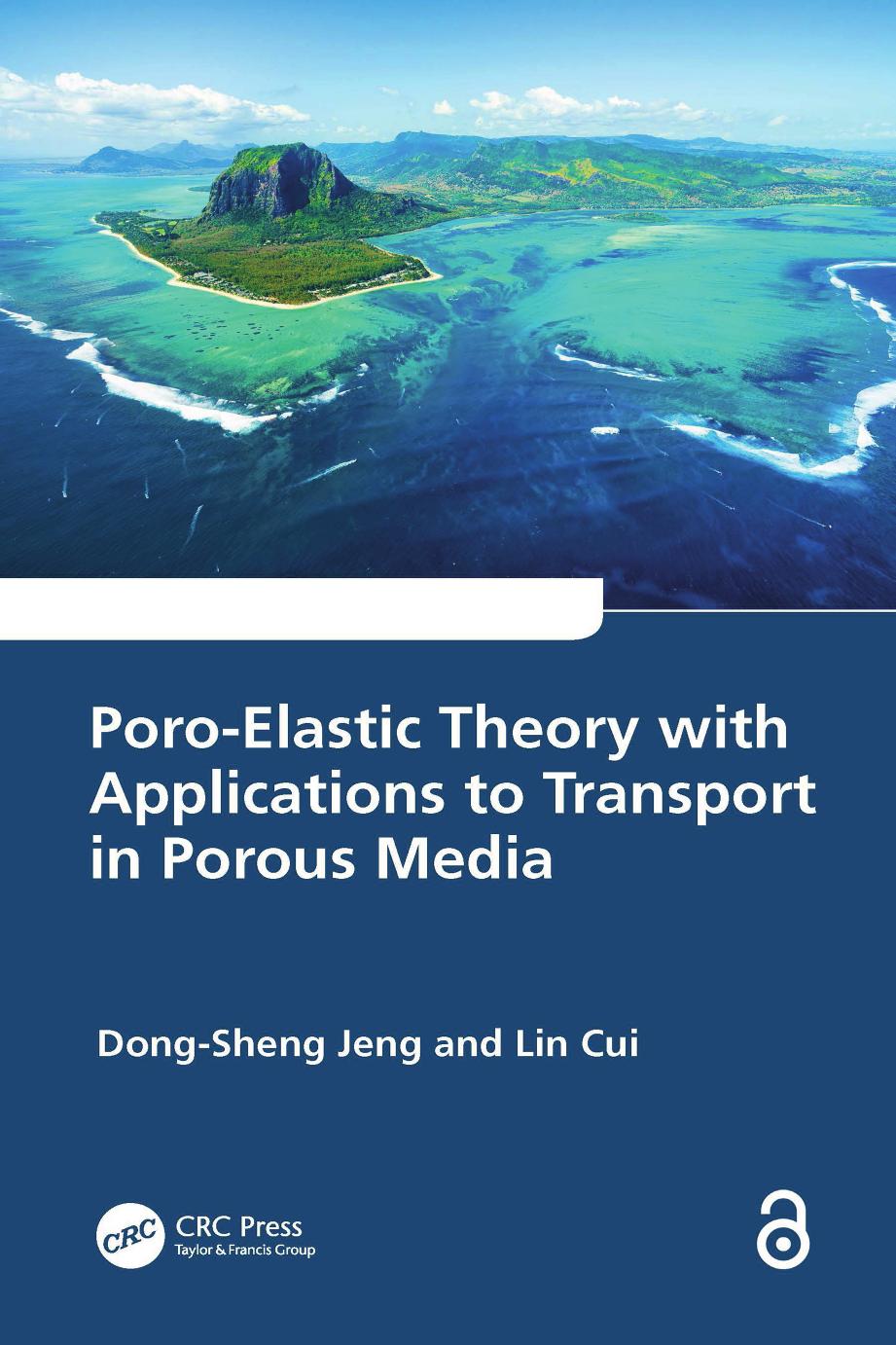 Poro-Elastic Theory with Applications to Transport in Porous Media by Dong-Sheng Jeng Lin Cui
