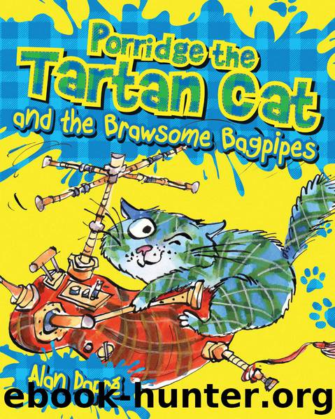 Porridge the Tartan Cat and the Brawsome Bagpipes by Alan Dapré