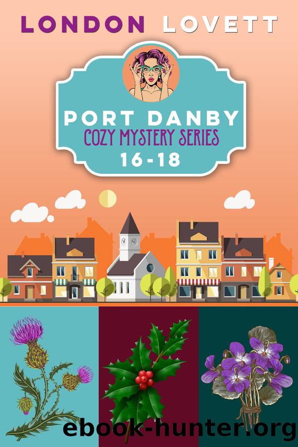 Port Danby Cozy Mystery: Books 16-18 by London Lovett