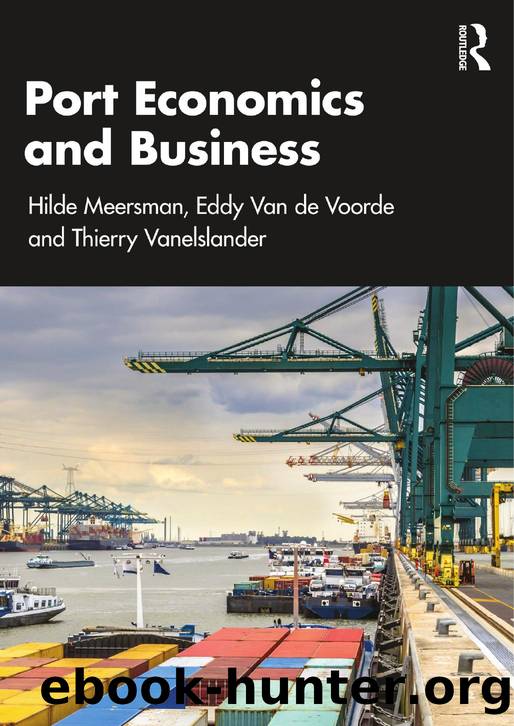 Port Economics and Business by Hilde Meersman & Eddy Van de Voorde and Thierry Vanelslander