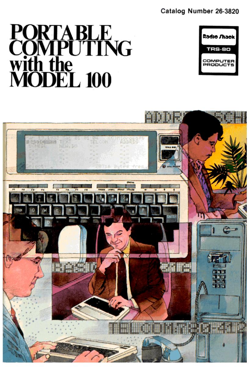 Portable Computing with the model 100 (1984)(Tandy Corporation)(pdf) by Scanned: Ira Goldklang