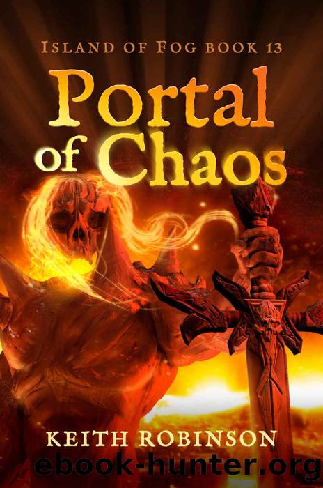 Portal of Chaos (Island of Fog Book 13) by Keith Robinson