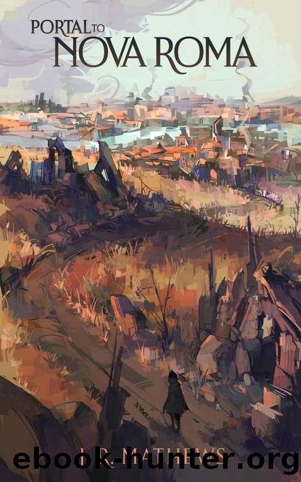 Portal to Nova Roma by J.R. Mathews