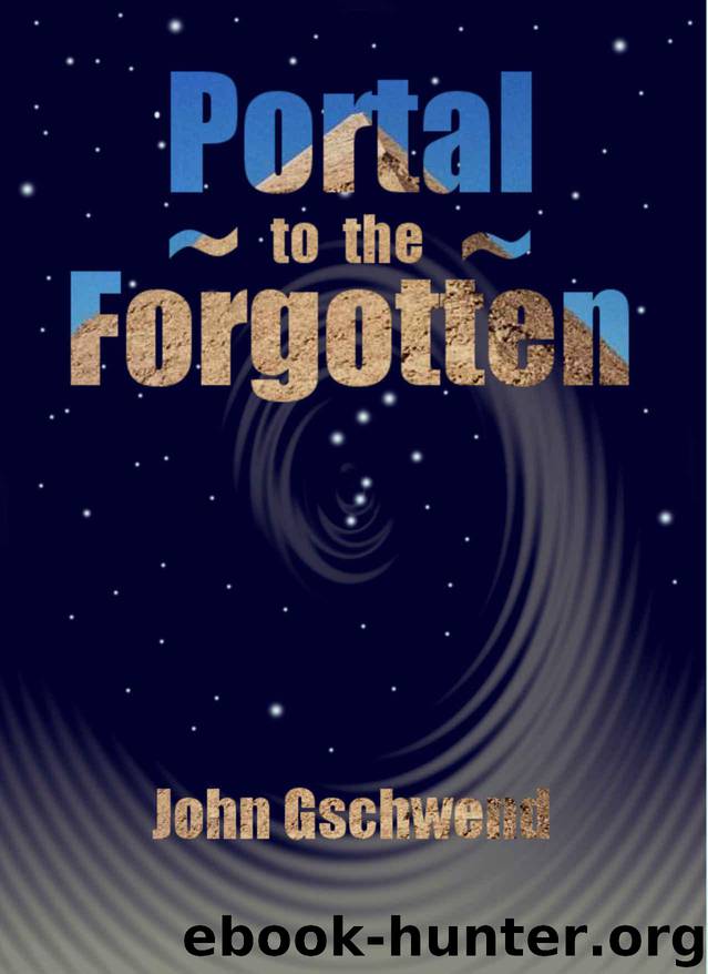 Portal to the Forgotten by Gschwend John