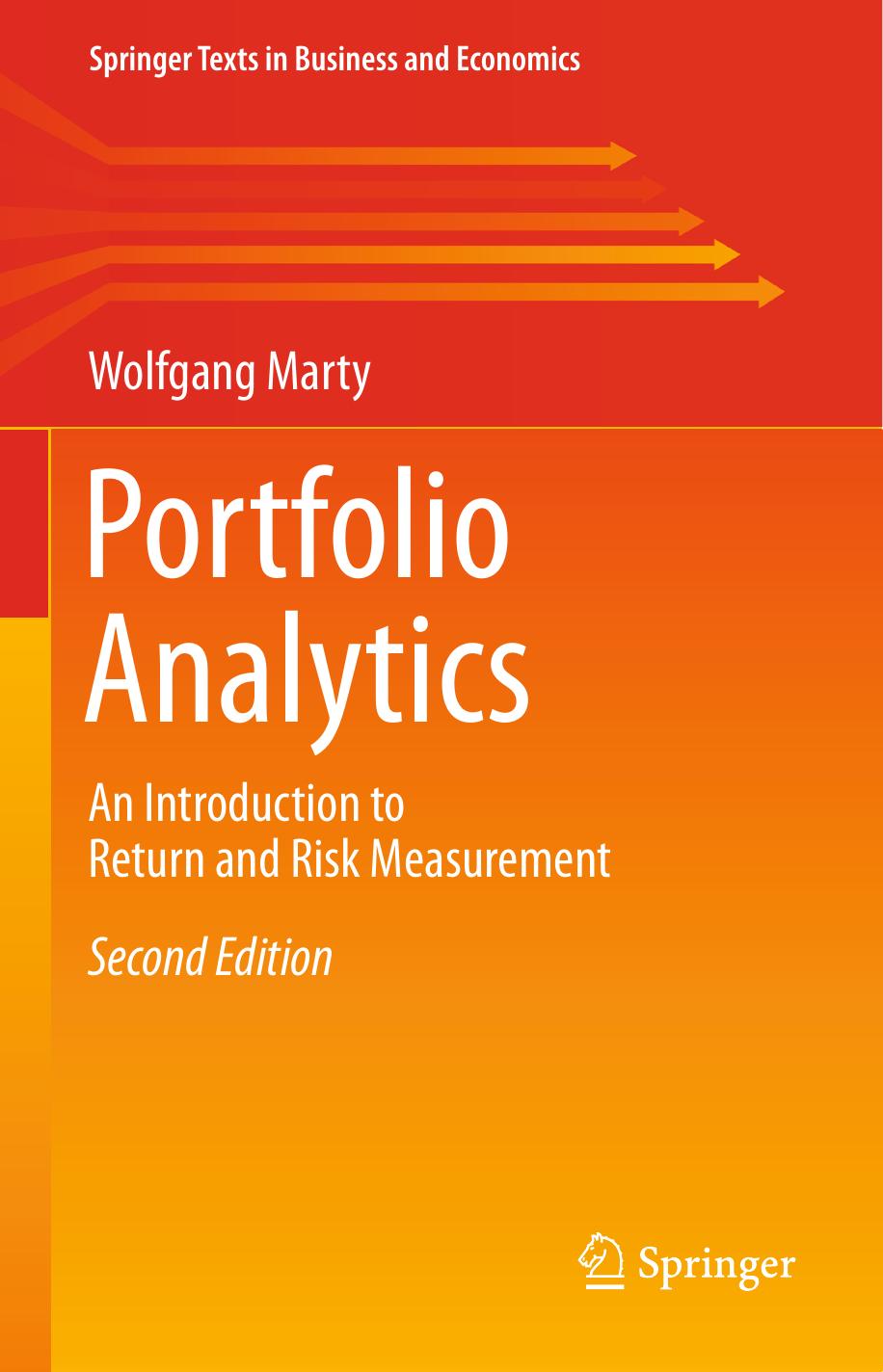 Portfolio Analytics: An Introduction to Return and Risk Measurement by Wolfgang Marty (auth.)