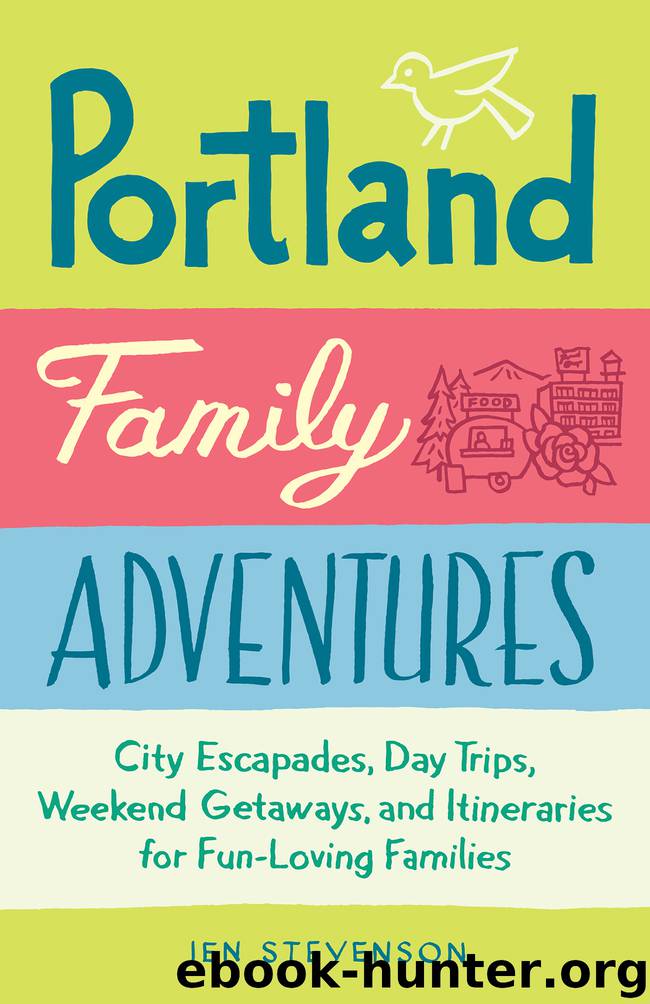 Portland Family Adventures by Jen Stevenson