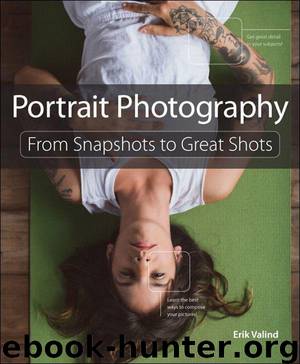Portrait Photography: From Snapshots to Great Shots by Erik Valind