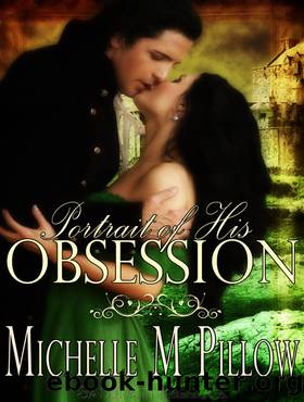 Portrait of His Obsession by Michelle M. Pillow