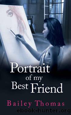 Portrait of My Best Friend by Bailey Thomas