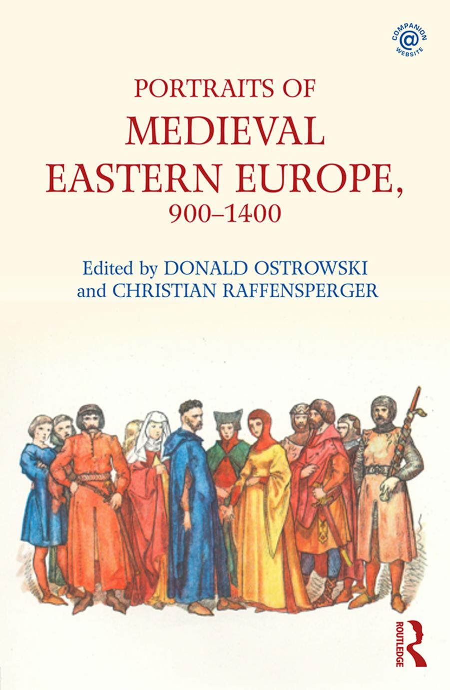 Portraits of Medieval Eastern Europe, 900â1400 by Donald Ostrowski Christian Raffensperger (eds.)
