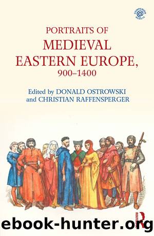 Portraits of Medieval Eastern Europe, 900â1400 by Donald Ostrowski Christian Raffensperger