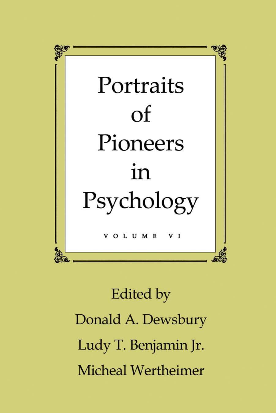 Portraits of Pioneers in Psychology by Donald A. Dewsbury (ed.)