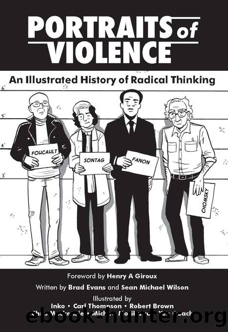 Portraits of Violence: An Illustrated History of Radical Critique by Brad Evans & Sean Michael Wilson