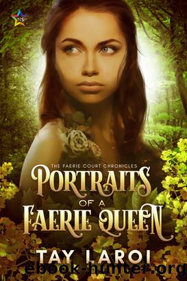 Portraits of a Faerie Queen by Tay LaRoi