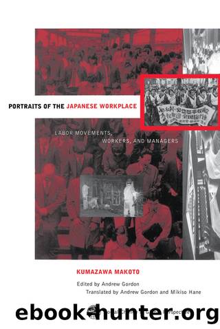 Portraits of the Japanese Workplace: Labor Movements, Workers, and Managers by Andrew Gordon