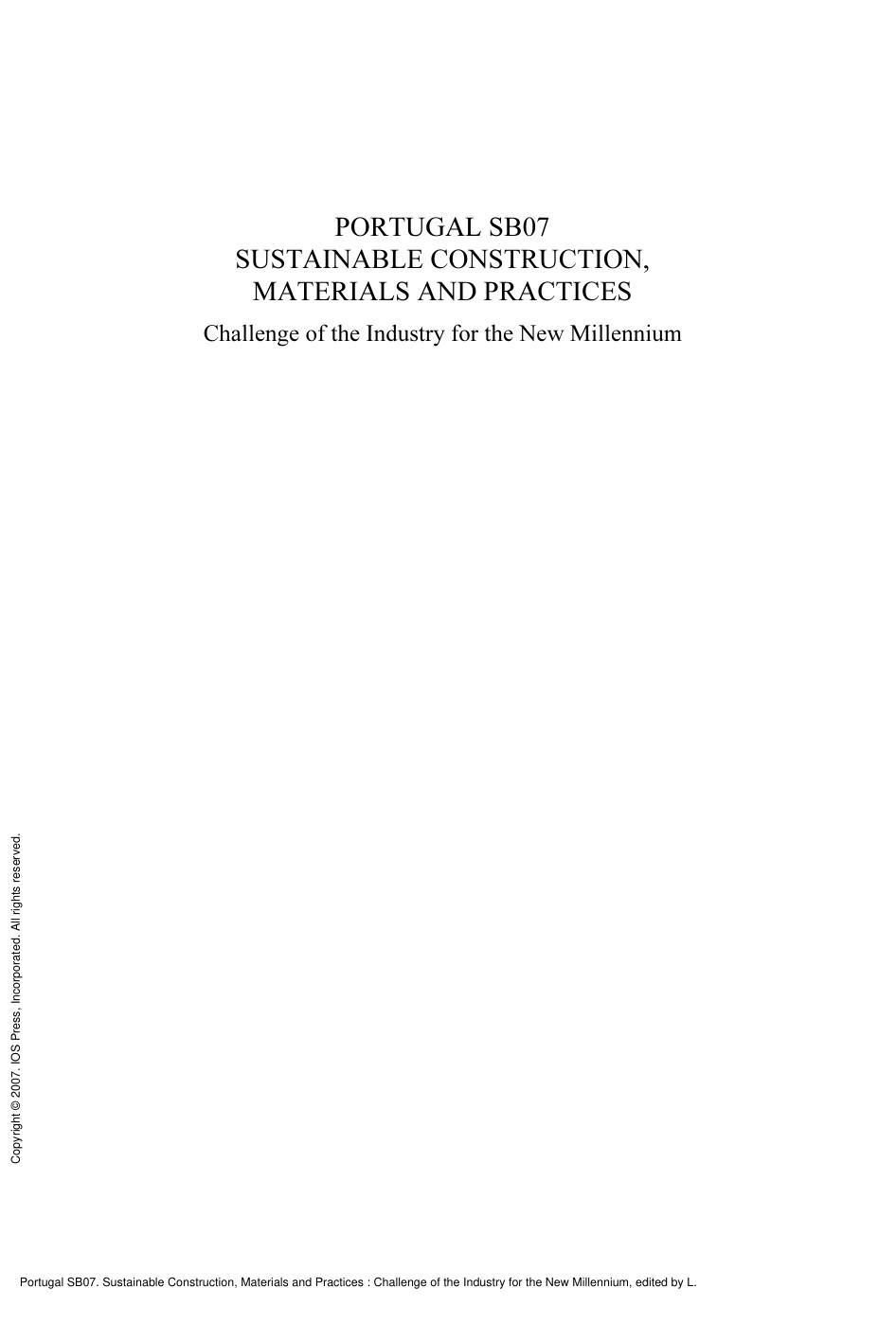 Portugal SB07. Sustainable Construction, Materials and Practices: Challenge of the Industry for the New Millennium by L. Braganca; M.D. Pinheiro; S. Jalali; R. Mateus; R. Amoeda; M.C. Guedes