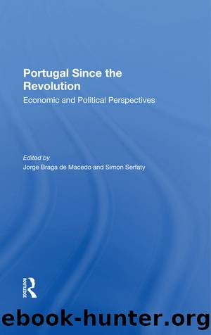 Portugal Since the Revolution: Economic and Political Perspectives by Jorge Braga de Macedo & Simon Serfaty