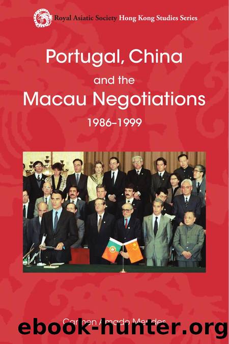 Portugal, China and the Macau Negotiations, 1986-1999 by Carmen Amado Mendes