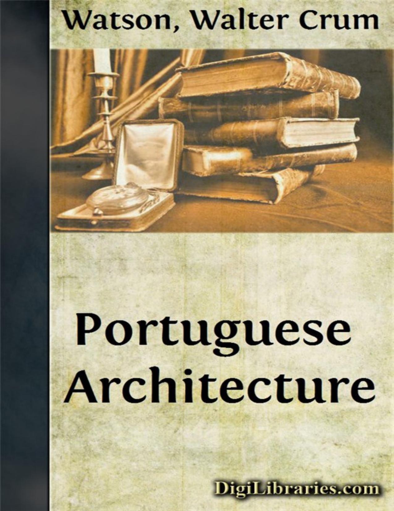 Portuguese Architecture by Watson W.C