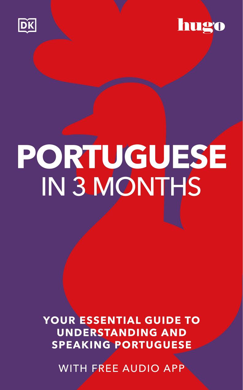 Portuguese in 3 Months with Free Audio App: Your Essential Guide to Understanding and Speaking Portuguese by Dorling Kindersley