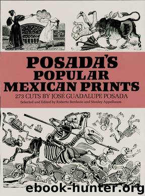 Posada's Popular Mexican Prints by José Posada