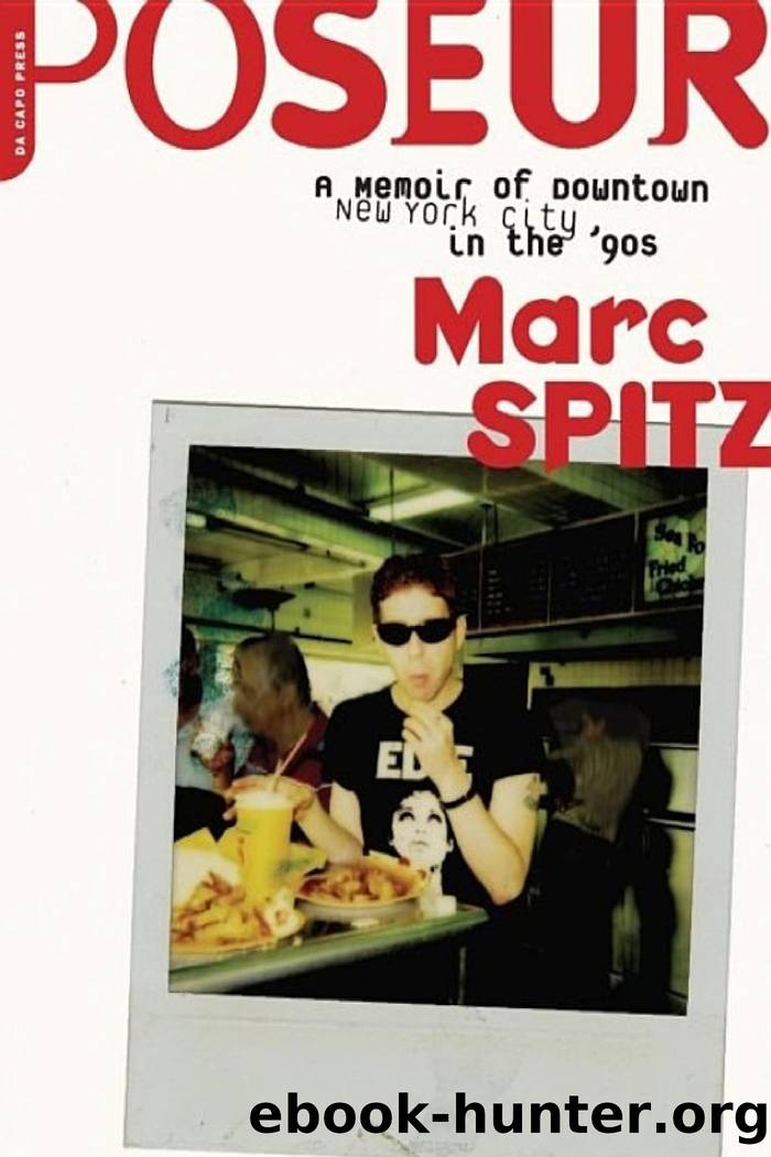 Poseur: A Memoir of Downtown New York City in the '90s by Marc Spitz