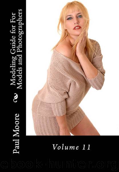 Posing Guide for Models and Photographers - Volume 11 (Posing Guides) by Paul Moore