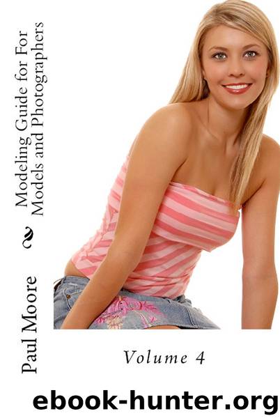 Posing Guide for Models and Photographers - Volume 4 - Featuring Callie (Posing Guides) by Paul Moore