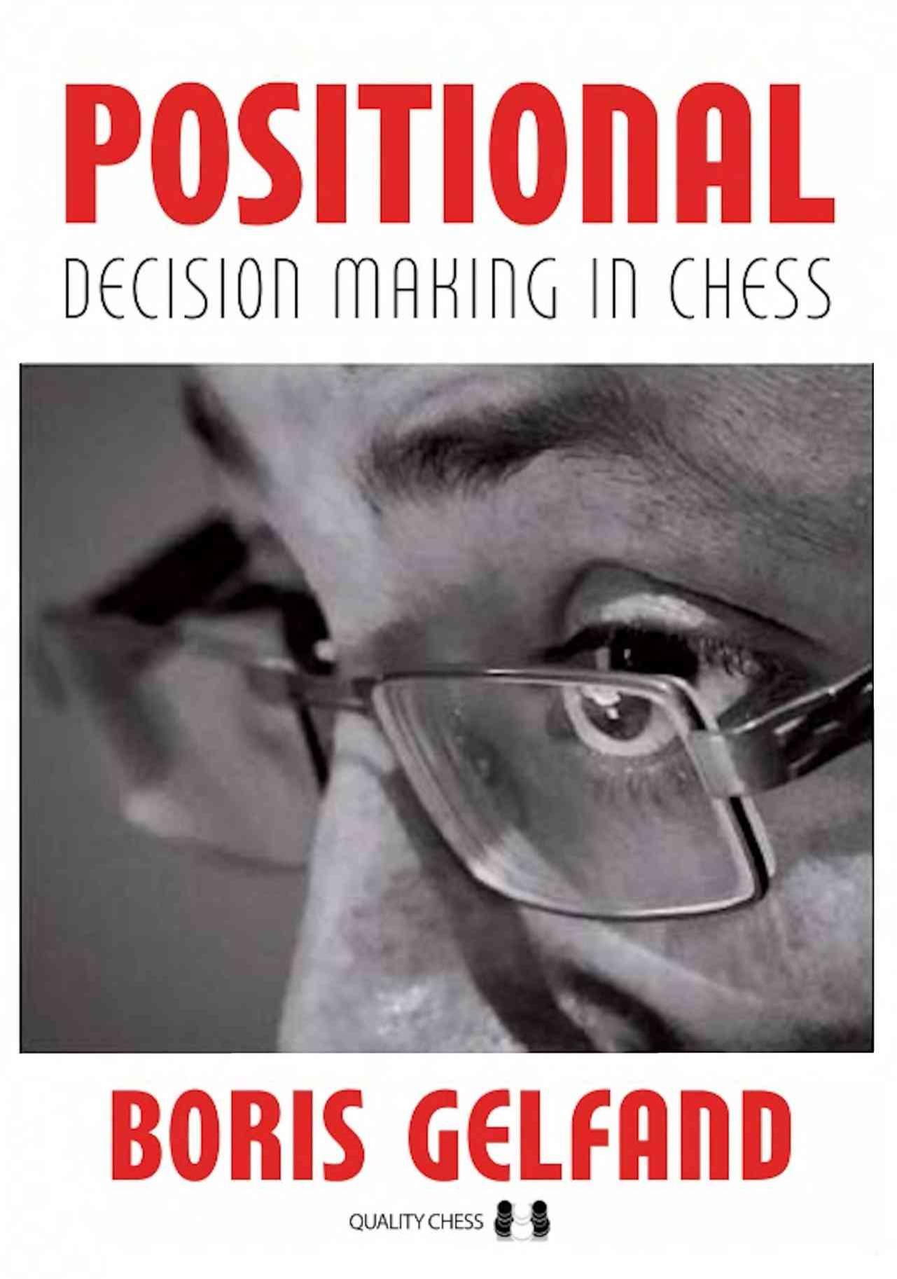 Positional Decision Making in Chess (Grandmaster Repertoire Series) by Boris Gelfand