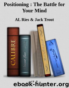 Positioning : The Battle for Your Mind by AL Ries & Jack Trout