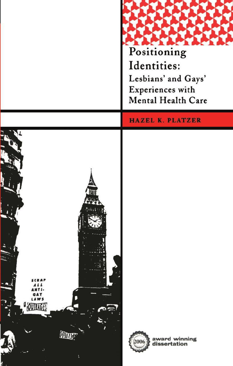 Positioning Identities: Lesbians' and Gays' Experiences with Mental Health Care by Hazel Katherine Platzer