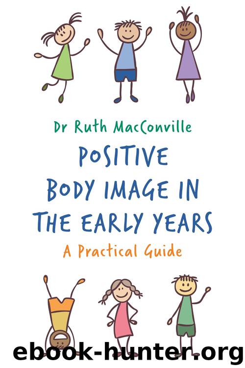 Positive Body Image in the Early Years by Ruth MacConville
