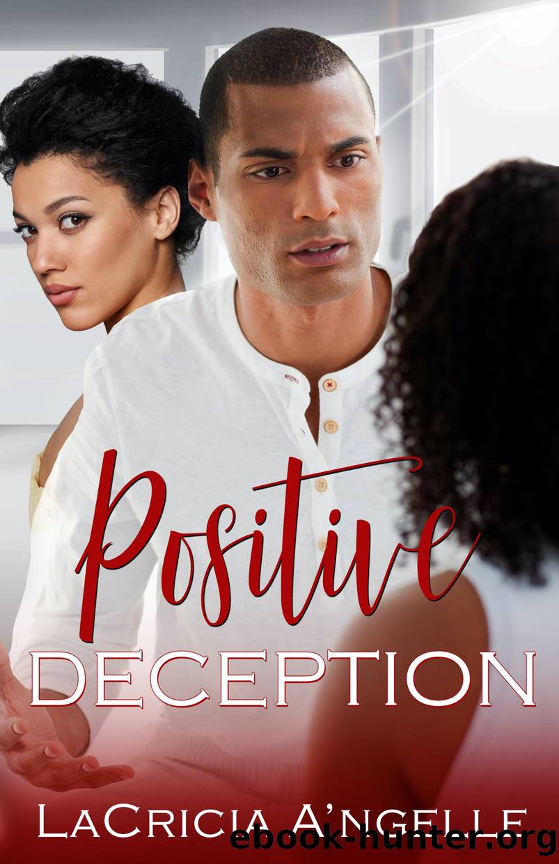 Positive Deception by LaCricia A'ngelle