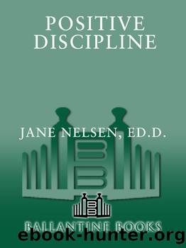 Positive Discipline by Jane Nelsen Ed.D