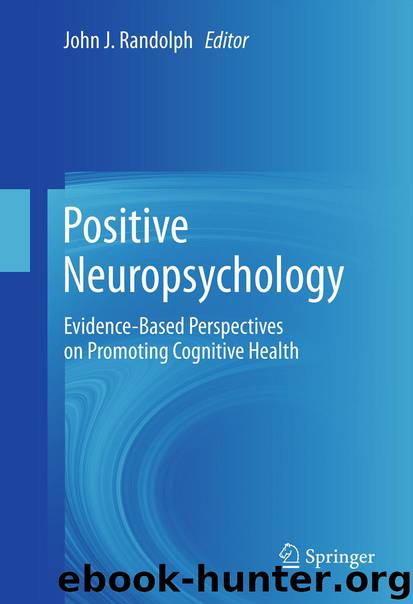 Positive Neuropsychology by John J. Randolph