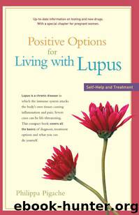Positive Options for Living with Lupus by Philippa Pigache