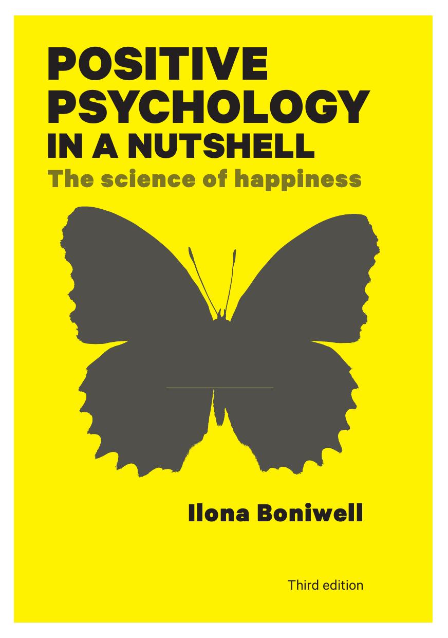 Positive Psychology in a Nutshell by Ilona Boniwell