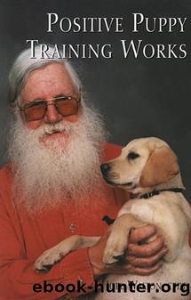 Positive Puppy Training Works by Joel Walton