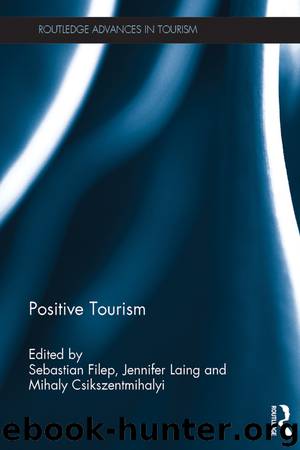 Positive Tourism by Filep Sebastian. Laing Jennifer Csikszentmihalyi Mihaly