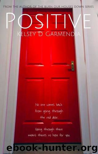 Positive by Kelsey D Garmendia