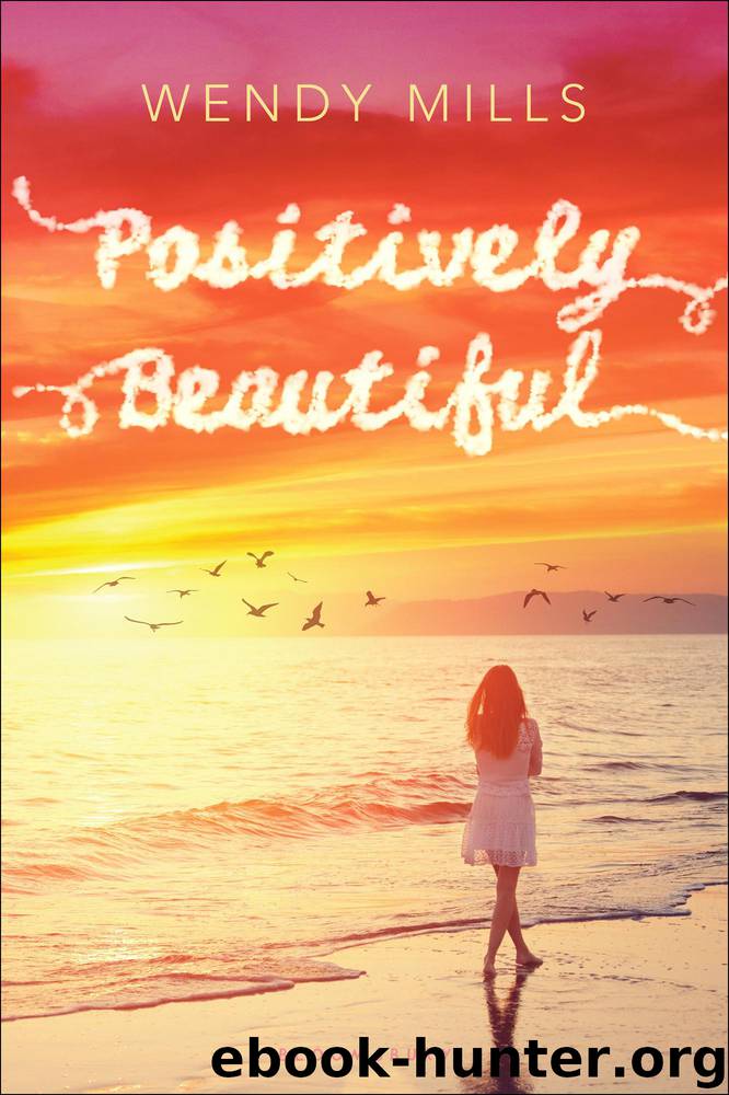 Positively Beautiful by Mills Wendy
