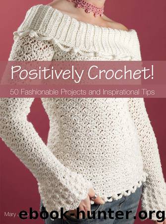 Positively Crochet! by Mary Jane Hall