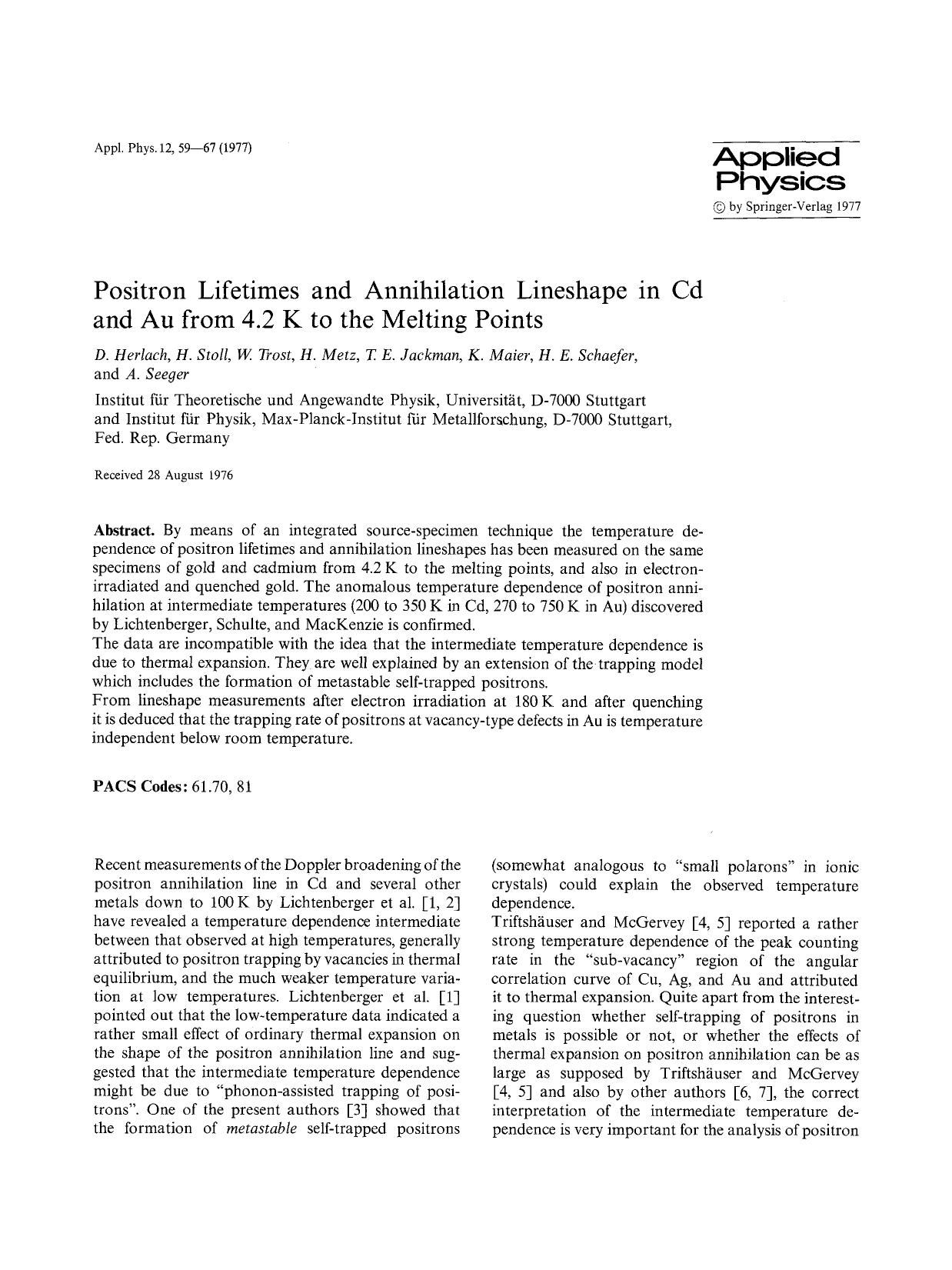 Positron lifetimes and annihilation lineshape in Cd and au from 4.2 K to the melting points by Unknown