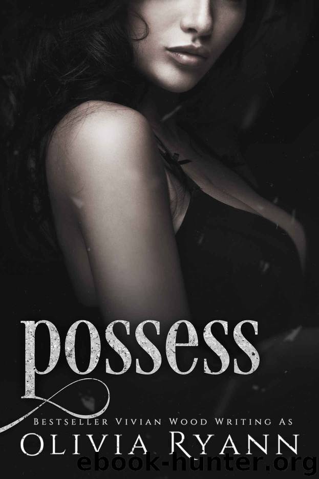 Possess: Protect Book 3 by Ryann Olivia & Wood Vivian