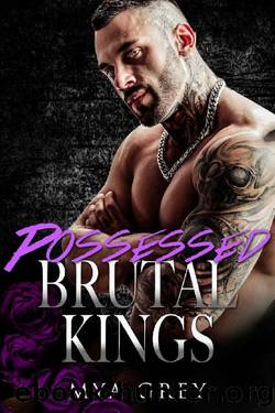Possessed (Brutal Kings) : an Alpha Single Dad Mafia Romance Suspense by Mya Grey