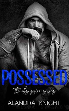 Possessed (Obsession Book 2) by Alandra Knight