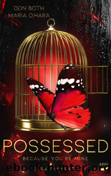 Possessed - because you're mine (Obsessed Book 2) by Don Both & Maria O'Hara