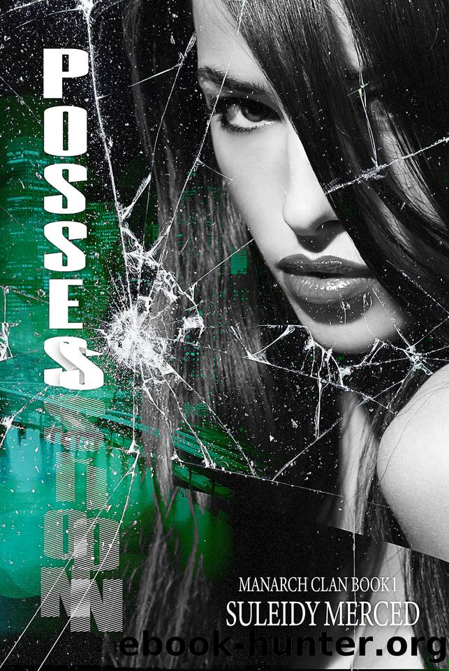 Possession (The Manarch Trilogy Book 1) by Suleidy Merced