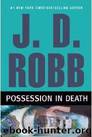 Possession in Death by J. D. Robb